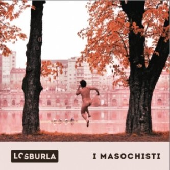 Copertina dell'album I MASOCHISTI, di losburla