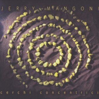 Copertina dell'album Cerchi Concentrici, di Jerry Mangoni