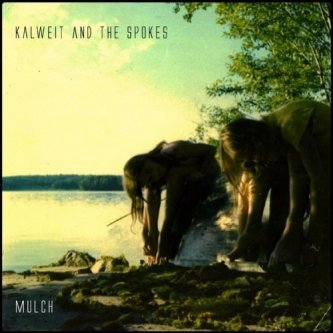 Copertina dell'album Mulch, di Kalweit and The Spokes
