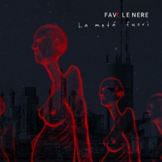 Copertina dell'album La Metà Fuori, di Favole Nere "La metà fuori" (2013)