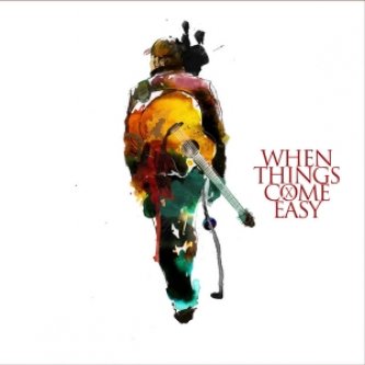 Copertina dell'album When Things Come Easy, di Ox-songwriter
