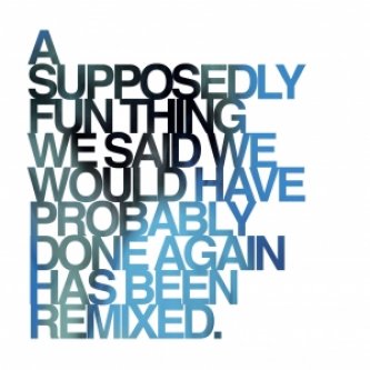Copertina dell'album A Supposedly Fun Thing We Said We Would Have Probably Done Again Has Been Remixed, di Absolut Red