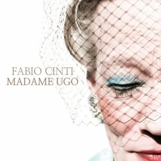 Copertina dell'album MADAME UGO, di Fabio Cinti