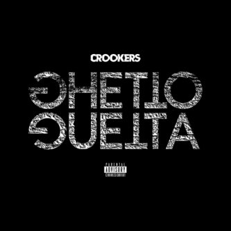 Copertina dell'album Ghetto Guetta feat. Gemitaiz & Madman, di Crookers