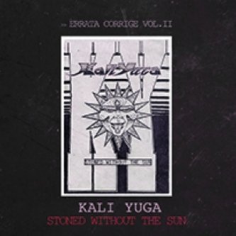Copertina dell'album Stoned Without The Sun, di Kali Yuga