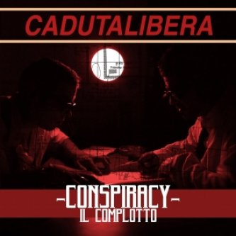 Copertina dell'album Conspiracy. Il complotto, di Caduta Libera