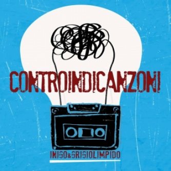 Copertina dell'album Controindicanzoni, di Inigo & Grigiolimpido