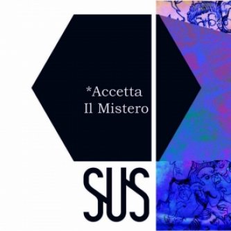 Copertina dell'album Accetta Il Mistero -EP, di SUS