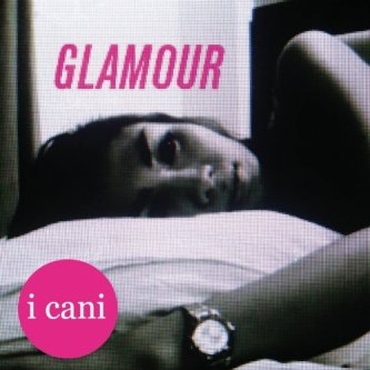 Copertina dell'album Glamour, di I Cani