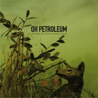 Copertina dell'album Memory of mine memory to be, di Oh Petroleum