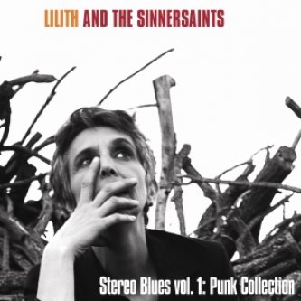 Copertina dell'album Stereo Blues Vol. 1 - Punk Collection, di Lilith And The Sinnersaints
