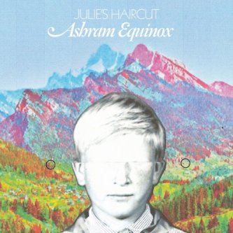 Copertina dell'album Ashram Equinox, di Julie's Haircut