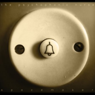 Copertina dell'album Spacemaker, di The Psychophonic Nurse