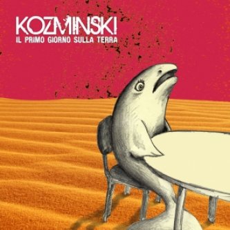 Copertina dell'album Il primo giorno sulla terra, di Kozminski