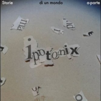Copertina dell'album Storie di un mondo a-parte, di Ipotonix