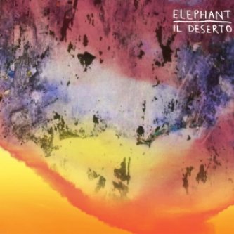 Copertina dell'album Il Deserto, di Elephant