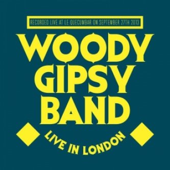 Copertina dell'album Live in London, di Woody Gipsy Band