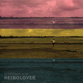 Copertina dell'album La coscienza di se', di Retrolover