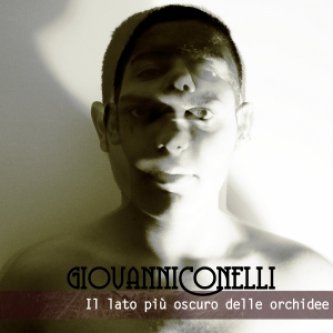 Copertina dell'album Giovanni Conelli- Il lato più oscuro delle orchidee (e), di Giovanni Conelli