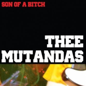 Copertina dell'album Son of a Bitch, di Thee Mutandas