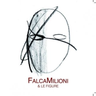 Copertina dell'album FalcaMilioni & Le Figure, di falcamilioni & le figure