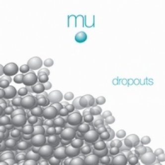 Copertina dell'album Dropouts, di MU