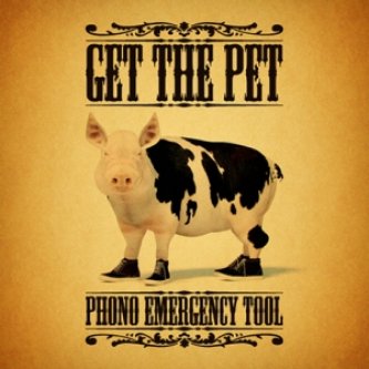 Copertina dell'album Get The Pet, di Phono Emergency Tool
