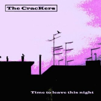 Copertina dell'album Time To Leave This Night, di The CracKers