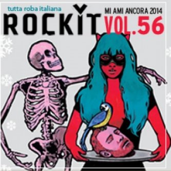 Copertina dell'album Rockit Vol. 56 - Speciale Mi Ami Ancora 2014, di Ackeejuice Rockers