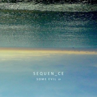 Copertina dell'album Some Evil - EP, di Sequen_ce