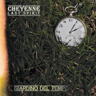Copertina dell'album Il Giardino del Tempo, di CHEYENNE Last Spirit