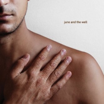 Copertina dell'album June and the Well, di June and the Well