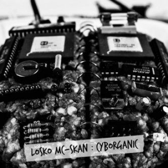 Copertina dell'album Cyborganic, di Losko Mc & Skan