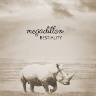 Copertina dell'album Bestiality, di Megadillon