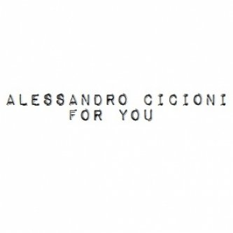 Copertina dell'album For You, di Alessandro Cicioni