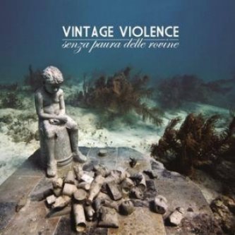 Copertina dell'album Senza Paura Delle Rovine, di Vintage Violence