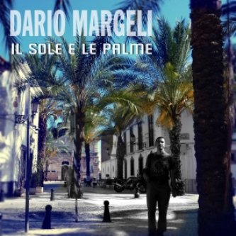 Copertina dell'album il sole e le palme, di Dario Margeli