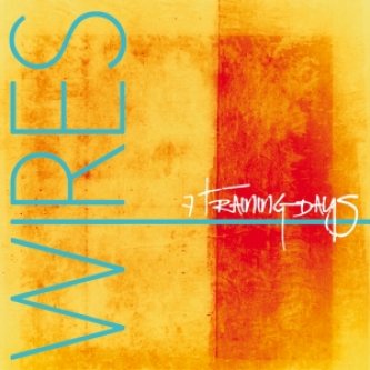 Copertina dell'album Wires, di 7 Training Days