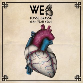 Copertina dell'album WE LOVE TOSSE GRASSA YEAH YEAH YEAH, di La Tosse Grassa