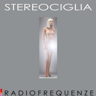 Copertina dell'album RADIOFREQUENZE, di STEREOCIGLIA