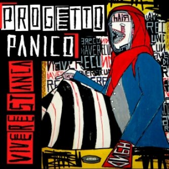 Copertina dell'album VIVERE STANCA, di Progetto Panico