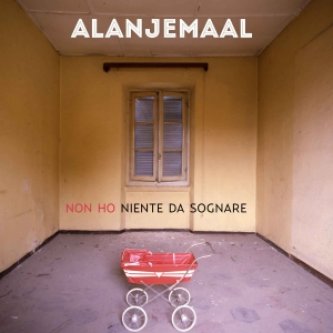 Copertina dell'album (Non ho) Niente da sognare, di Alanjemaal