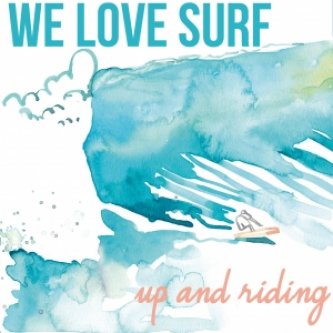 Copertina dell'album Up and Riding, di WE LOVE SURF