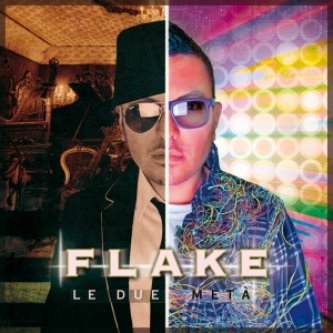 Copertina dell'album Le due Metà, di Flake