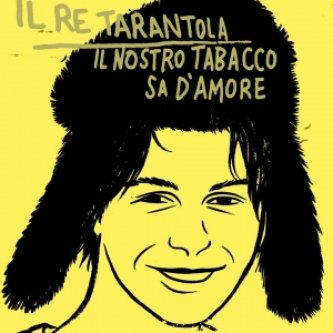 Copertina dell'album Il nostro tabacco sa d'amore, di Il Re Tarantola