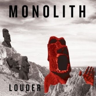 Copertina dell'album Louder, di Monolith