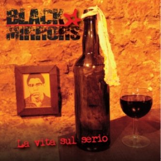 Copertina dell'album La vita sul serio, di Black Mirrors
