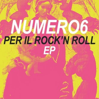 Copertina dell'album Per il rock'n roll EP, di Numero6