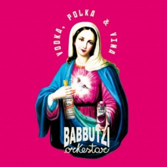 Copertina dell'album VODKA, POLKA & VINA, di BABBUTZI ORKESTAR