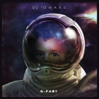 Copertina dell'album Go to M.A.R.S., di G-Fast